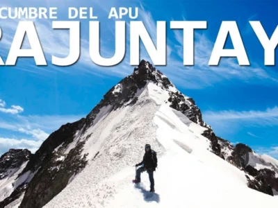 Ascenso al Nevado Rajuntay 2D/1N | Trekking de Alta Montaña Ascenso al Nevado Rajuntay 2D/1N | Trekking de Alta Montaña